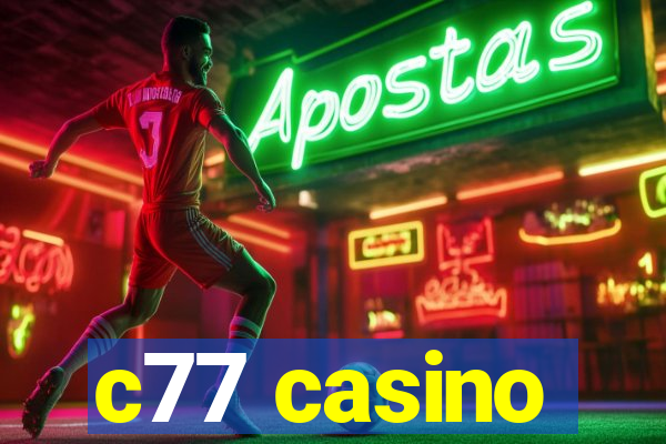 c77 casino