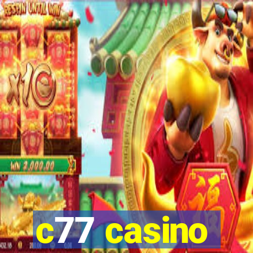 c77 casino