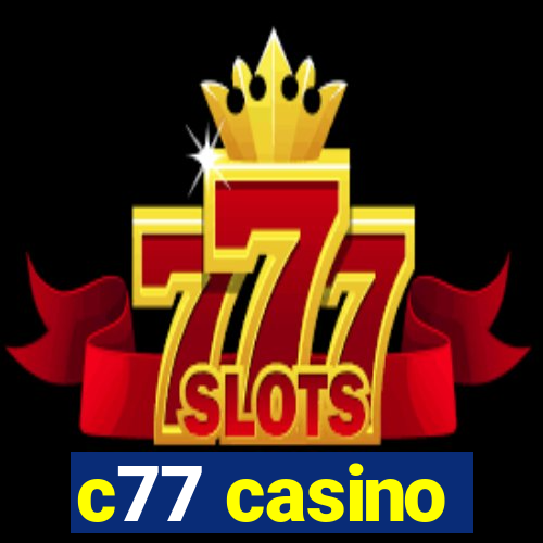 c77 casino