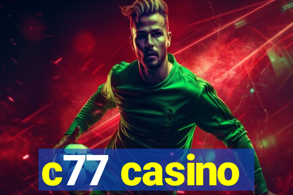 c77 casino