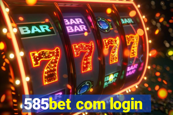 585bet com login