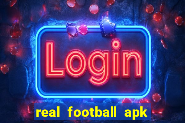 real football apk dinheiro infinito