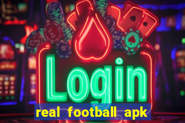 real football apk dinheiro infinito