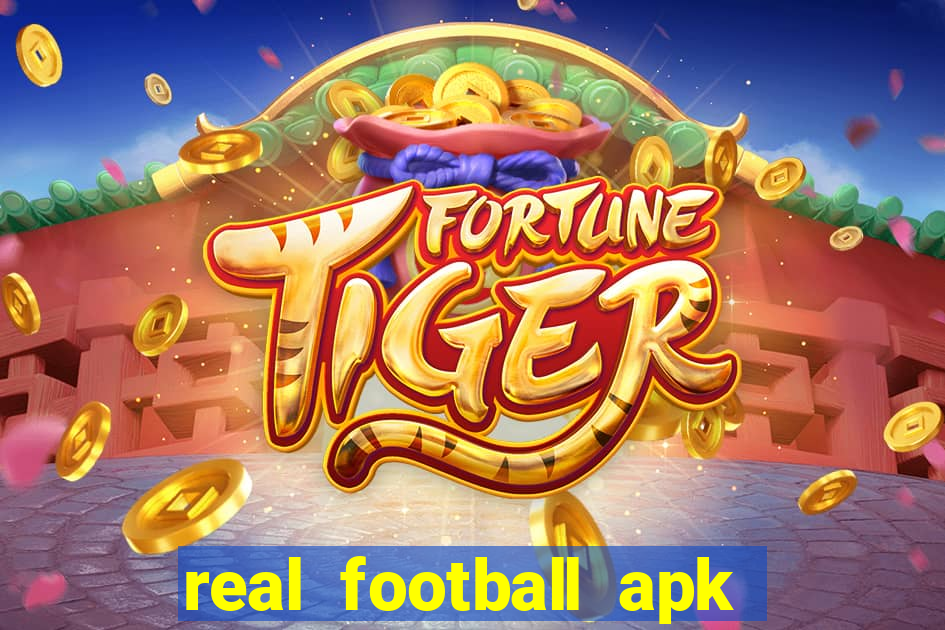 real football apk dinheiro infinito