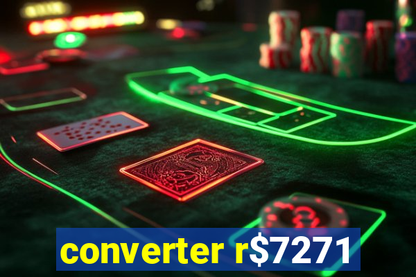 converter r$7271