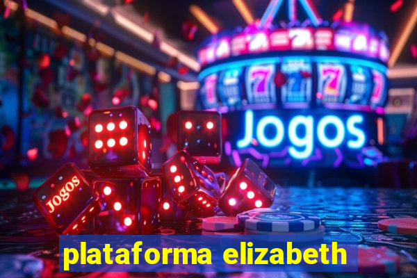 plataforma elizabeth