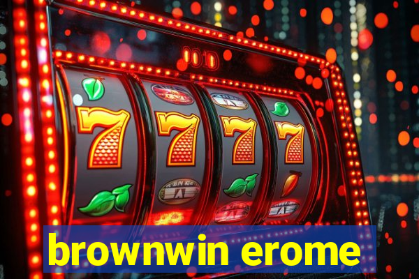 brownwin erome