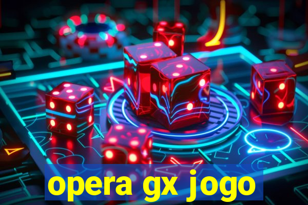 opera gx jogo