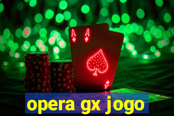 opera gx jogo