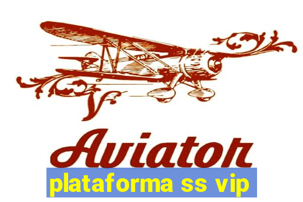 plataforma ss vip