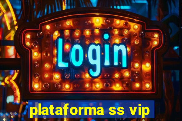 plataforma ss vip