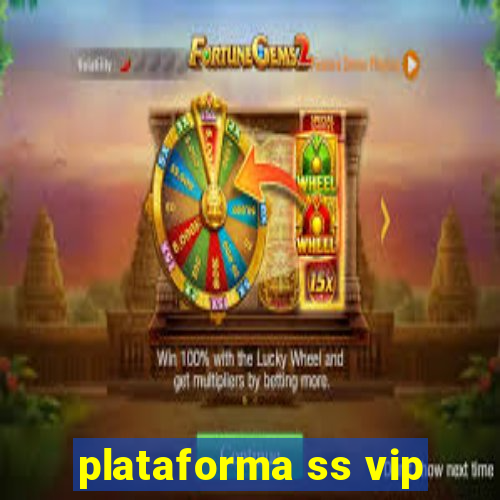 plataforma ss vip