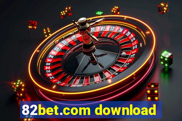 82bet.com download