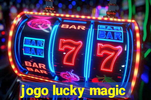 jogo lucky magic