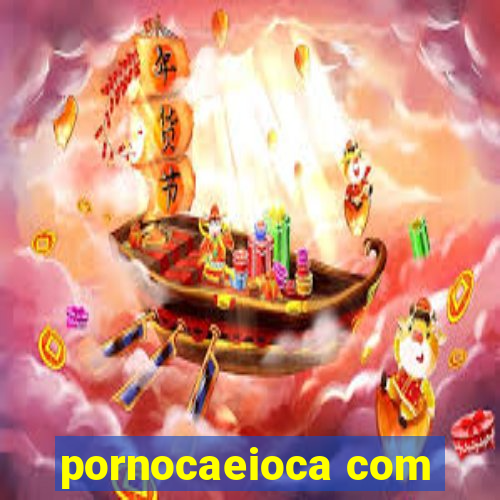 pornocaeioca com