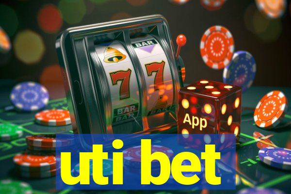 uti bet