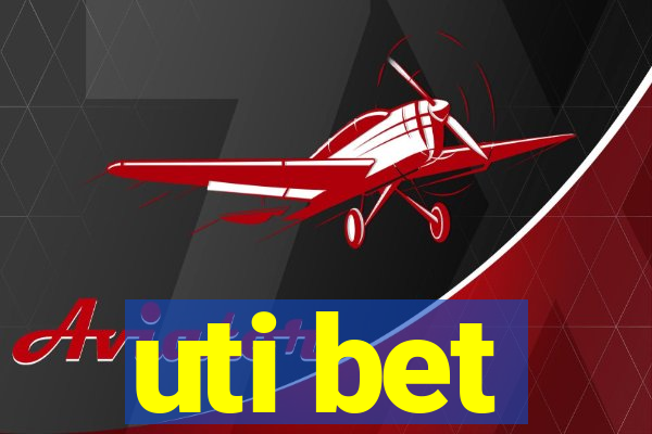 uti bet