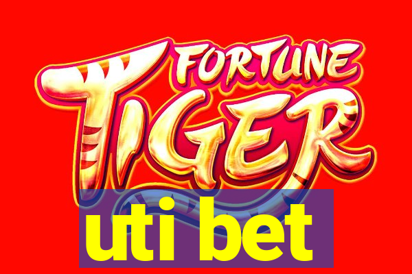 uti bet