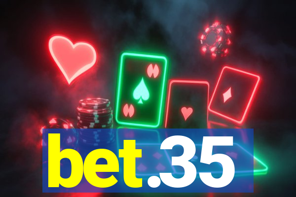 bet.35