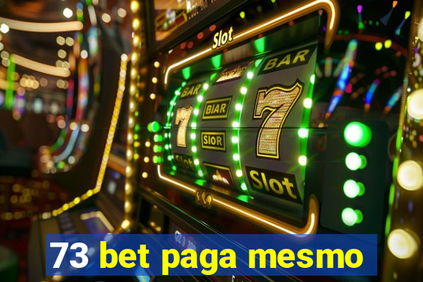 73 bet paga mesmo