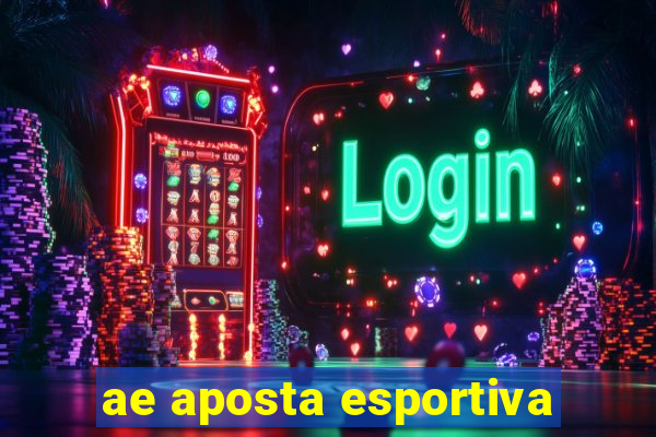 ae aposta esportiva