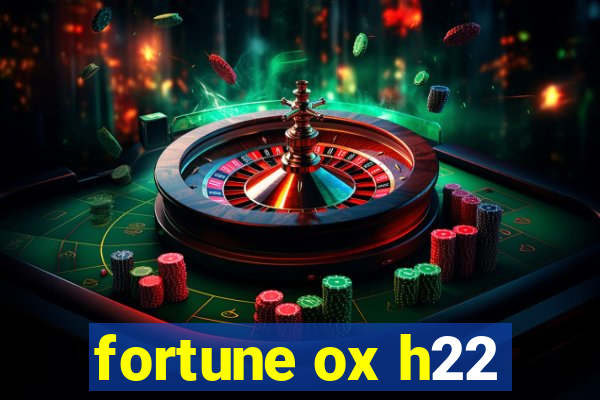 fortune ox h22