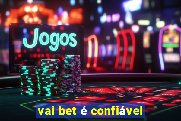 vai bet é confiável