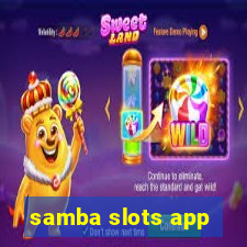 samba slots app