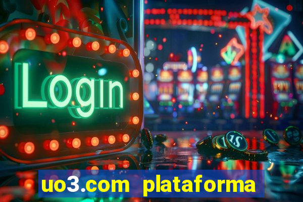 uo3.com plataforma de jogos