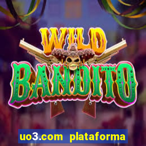 uo3.com plataforma de jogos