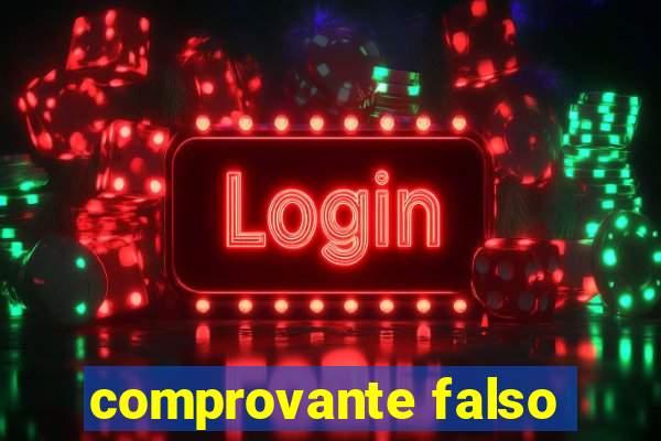 comprovante falso