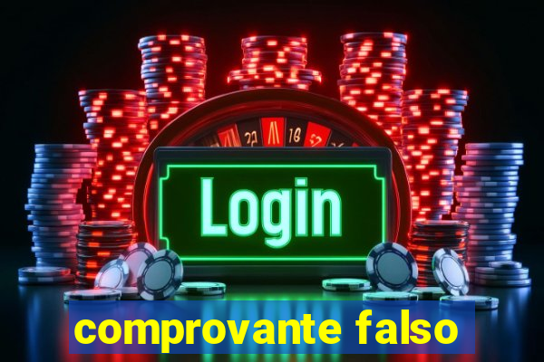 comprovante falso