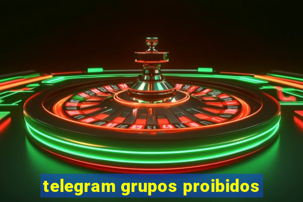 telegram grupos proibidos