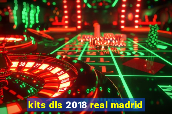 kits dls 2018 real madrid