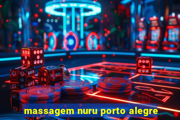 massagem nuru porto alegre