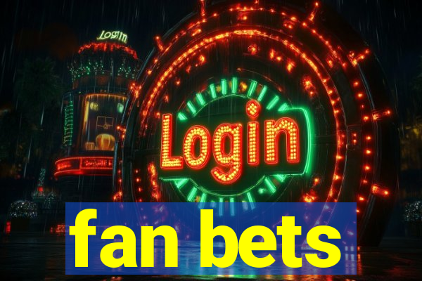 fan bets