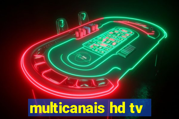 multicanais hd tv