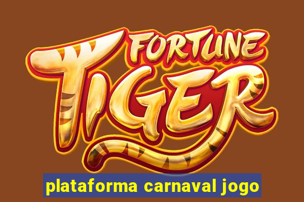 plataforma carnaval jogo