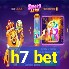 h7 bet