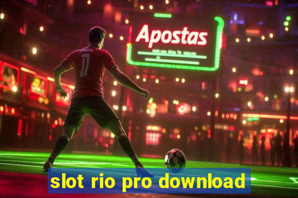 slot rio pro download