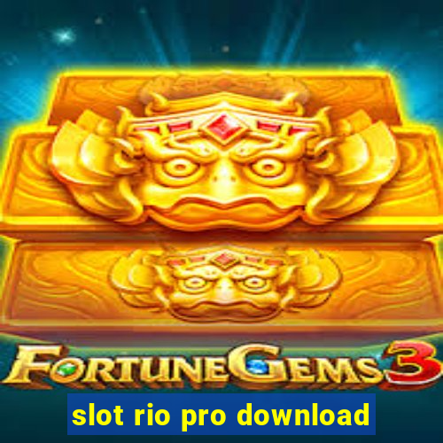 slot rio pro download