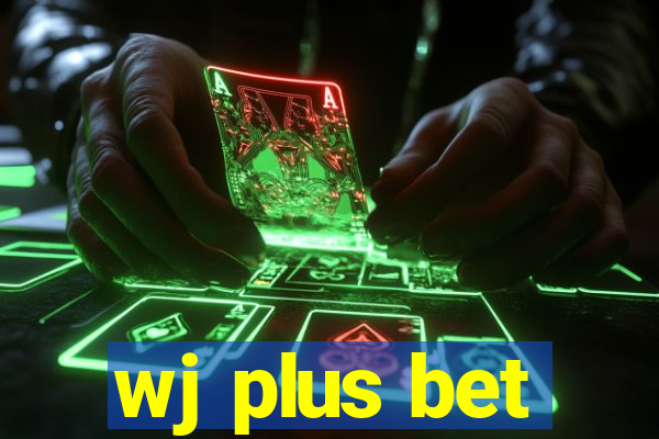 wj plus bet