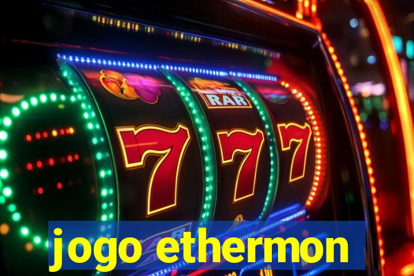 jogo ethermon