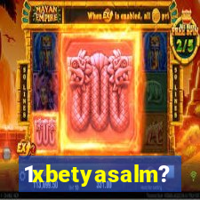 1xbetyasalm?