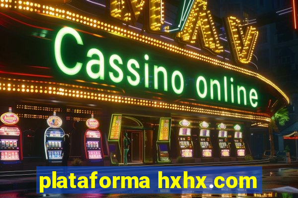 plataforma hxhx.com