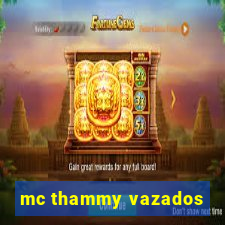 mc thammy vazados