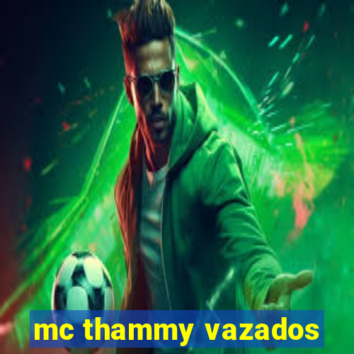 mc thammy vazados