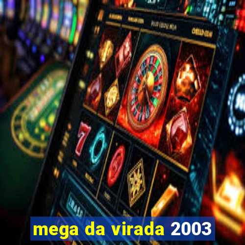 mega da virada 2003