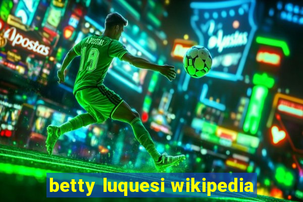 betty luquesi wikipedia