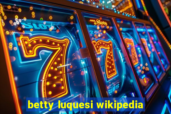 betty luquesi wikipedia